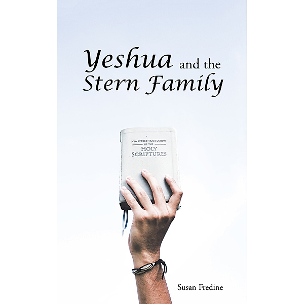 Yeshua and the Stern Family, Susan Fredine