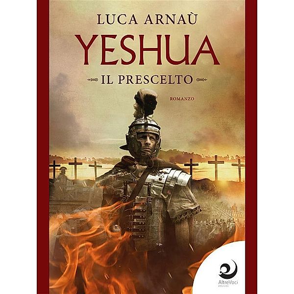 Yeshua - Il Prescelto, Luca Arnaù