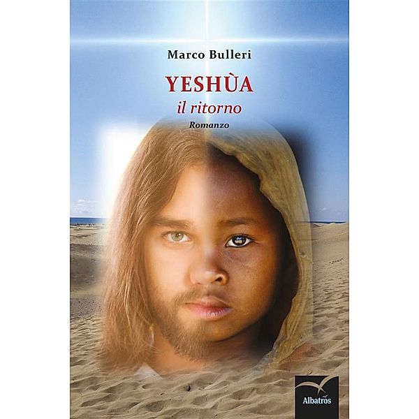 Yeshua Il ritorno, Marco Bulleri