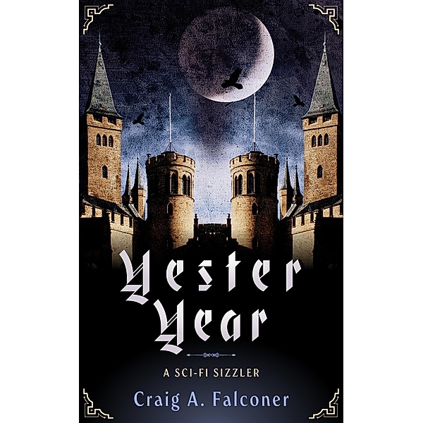 Yester Year (Sci-Fi Sizzlers, #9) / Sci-Fi Sizzlers, Craig A. Falconer