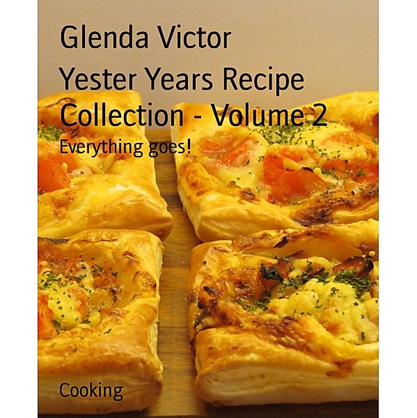 Yester Years Recipe Collection - Volume 2, Glenda Victor