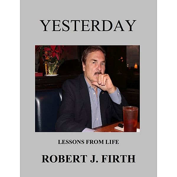 Yesterday, Robert J. Firth