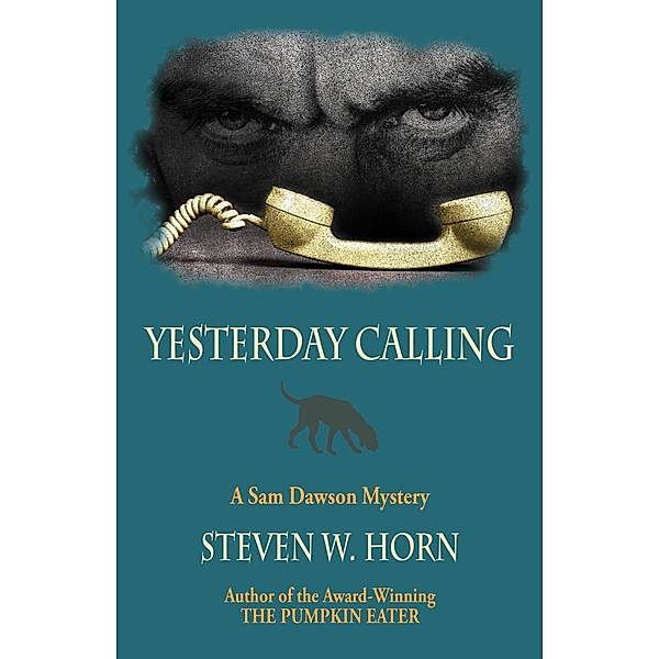 Yesterday Calling, Steven W. Horn