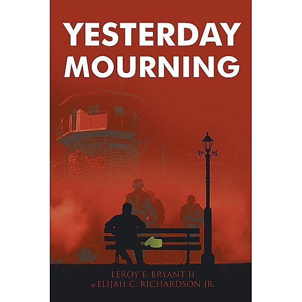 Yesterday Mourning / Covenant Books, Inc., E. Bryant