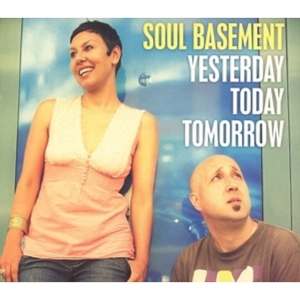 Yesterday,Today,Tomorrow, Soul Basement