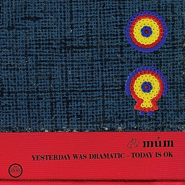 Yesterday Was Dramatic-Today Is Ok(20th Anniv.Ed.), Mum