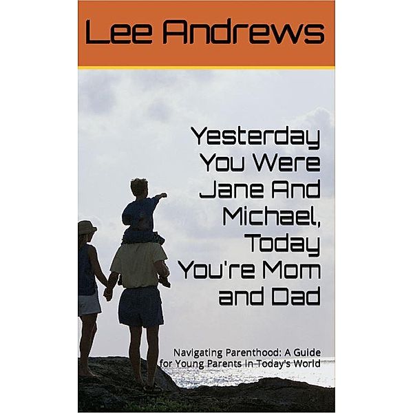 Yesterday You Were Jane And Michael, Today You're Mom and Dad, Poppa Knows Stuff, Lee Andrews