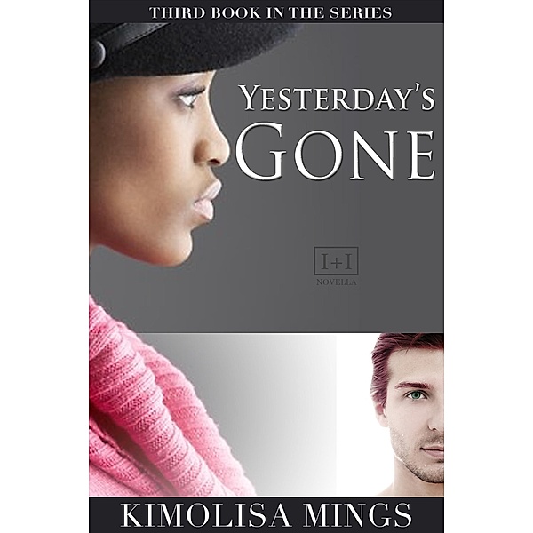 Yesterday's Gone (Lovers + Friends, #3) / Lovers + Friends, Kimolisa Mings