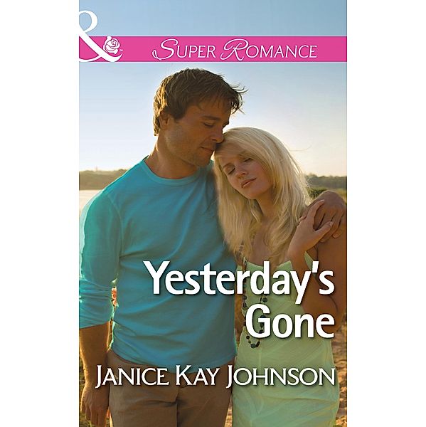 Yesterday's Gone (Mills & Boon Superromance) (Two Daughters, Book 1) / Mills & Boon Superromance, Janice Kay Johnson