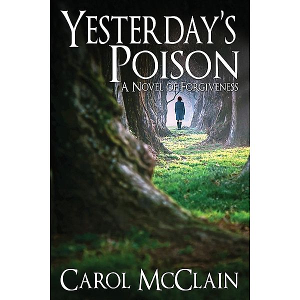 Yesterday's Poison / Carol McClain, Carol McClain