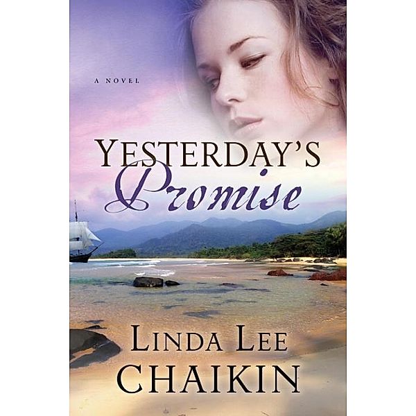 Yesterday's Promise / East of the Sun Bd.2, Linda Lee Chaikin