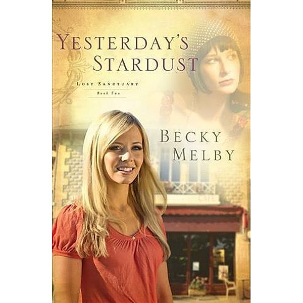 Yesterday's Stardust, Becky Melby