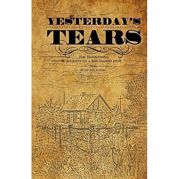 Yesterday's Tears, Jay Dee Ruybal