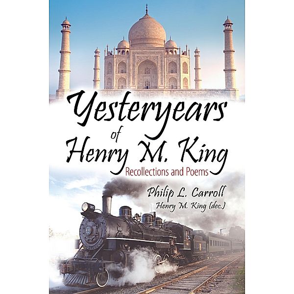 Yesteryears of Henry M. King, Philip Leslie Carroll