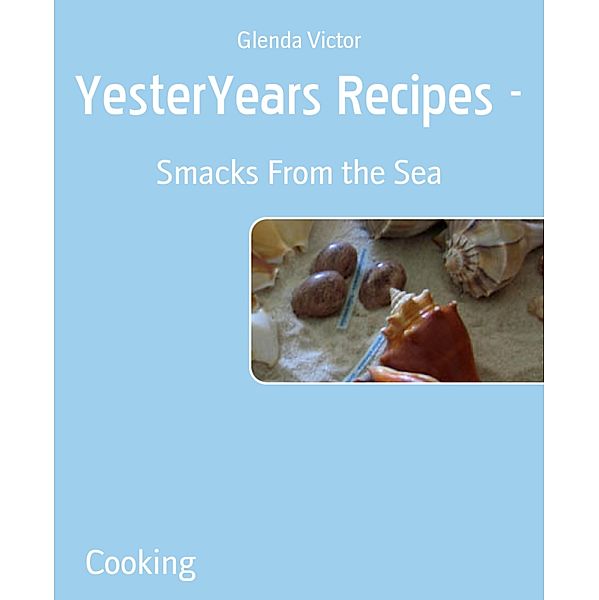 YesterYears Recipes -, Glenda Victor