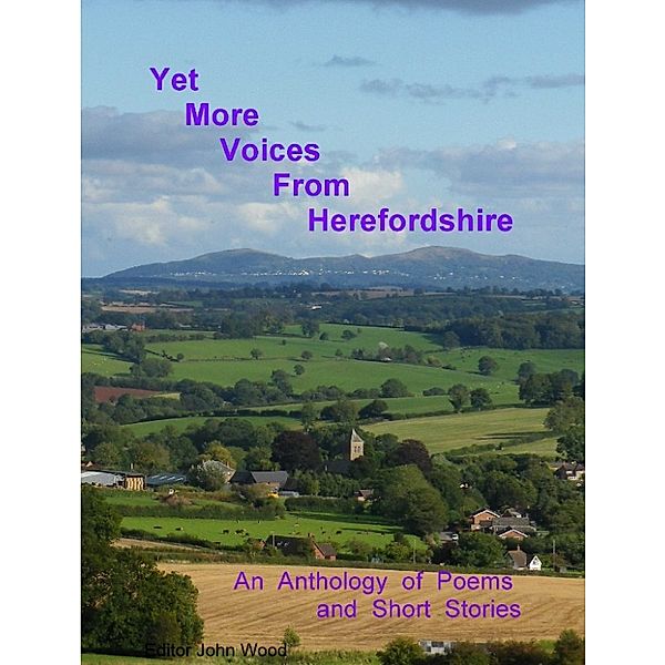 Yet More Voices of Herefordshire, John Wood