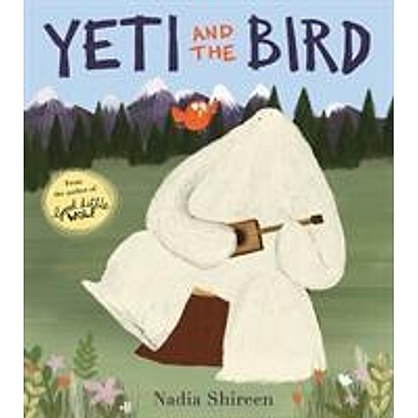 Yeti and the Bird, Nadia Shireen