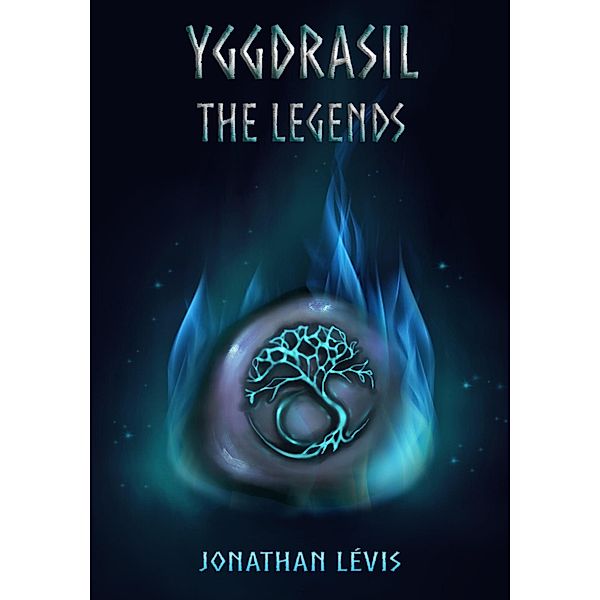 Yggdrasil The Legends / Yggdrasil, Jonathan Lévis