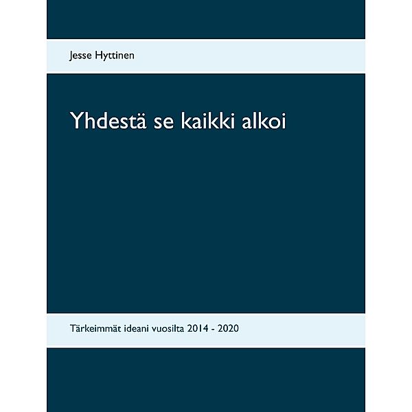 Yhdestä se kaikki alkoi, Jesse Hyttinen