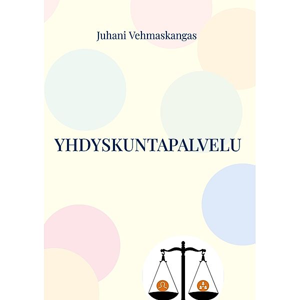 Yhdyskuntapalvelu, Juhani Vehmaskangas