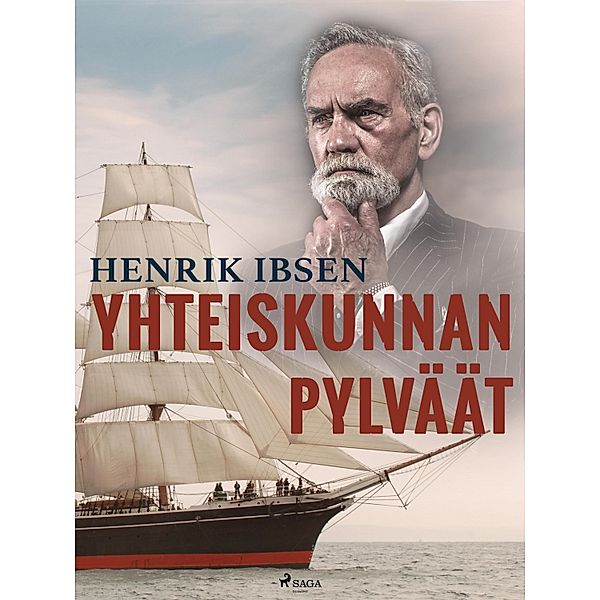 Yhteiskunnan pylväät, Henrik Ibsen