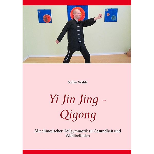 Yi Jin Jing - Qigong, Stefan Wahle