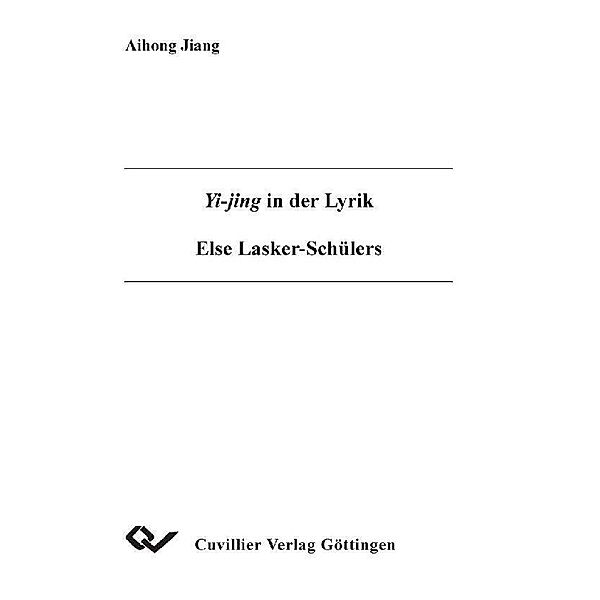 Yi-jing in der Lyrik Else Lasker-Schülers