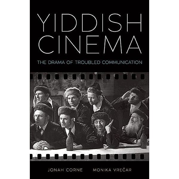 Yiddish Cinema / SUNY series, Horizons of Cinema, Jonah Corne, Monika Vrecar