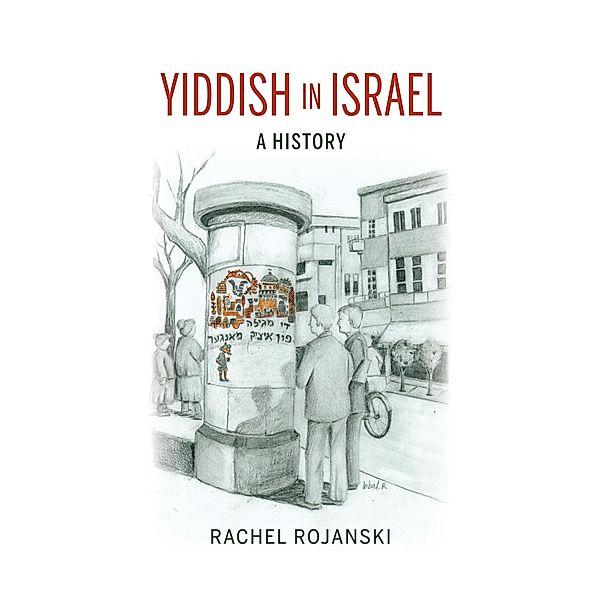 Yiddish in Israel / Perspectives on Israel Studies, Rachel Rojanski