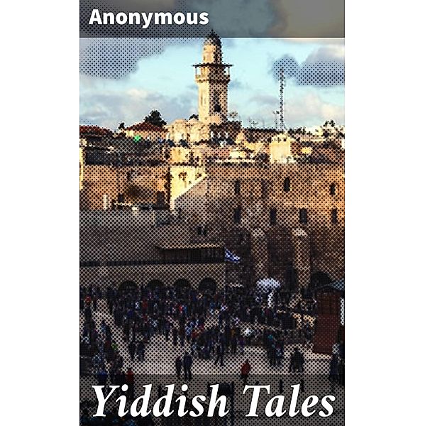 Yiddish Tales, Anonymous