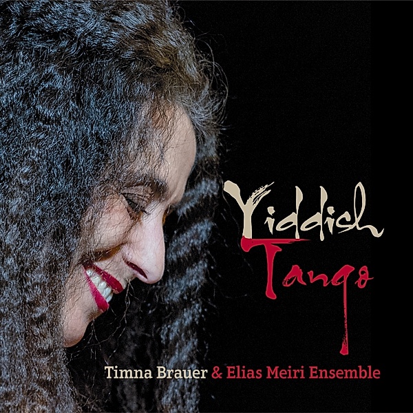 Yiddish Tango, Timna Brauer & Meiri Elias Ensemble
