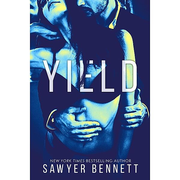 Yield: A Legal Affairs Story (Book #3 of Cal and Macy's Story) / Legal Affairs Cal and Macy's Story, Sawyer Bennett