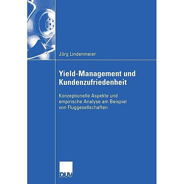 Yield-Management und Kundenzufriedenheit, Jörg Lindenmeier