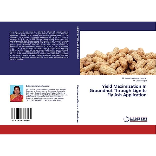 Yield Maximization In Groundnut Through Lignite Fly Ash Application, D. Kumarimanumuthuveeral, D. Elavazhagan