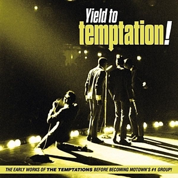 Yield To Temptation! (The Early Works Of...), The Temptations