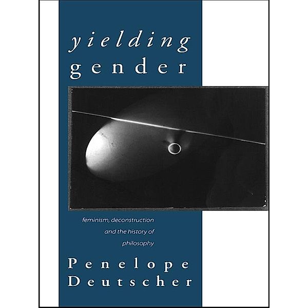 Yielding Gender, Penelope Deutscher