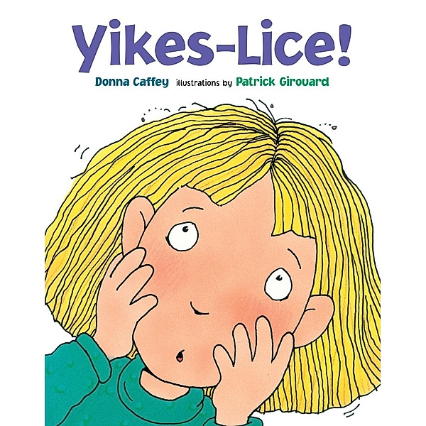 Yikes-Lice!, Donna Caffey