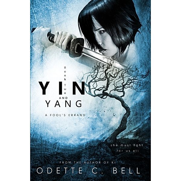 Yin and Yang: Yin and Yang: A Fool's Errand, Odette C. Bell