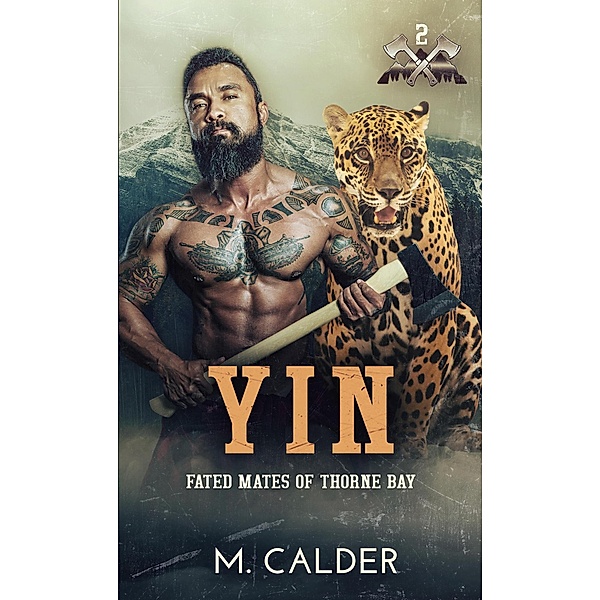Yin (Fated Mates of Thorne Bay, #2) / Fated Mates of Thorne Bay, M. Calder, Melody Calder