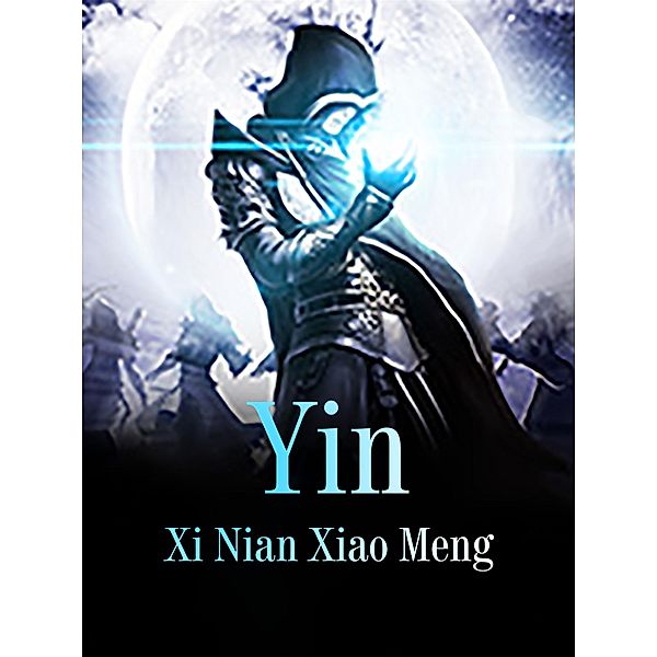 Yin / Funstory, Xi NianXiaoMeng