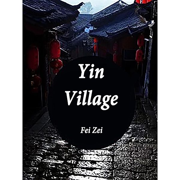 Yin Village / Funstory, Fei Zei
