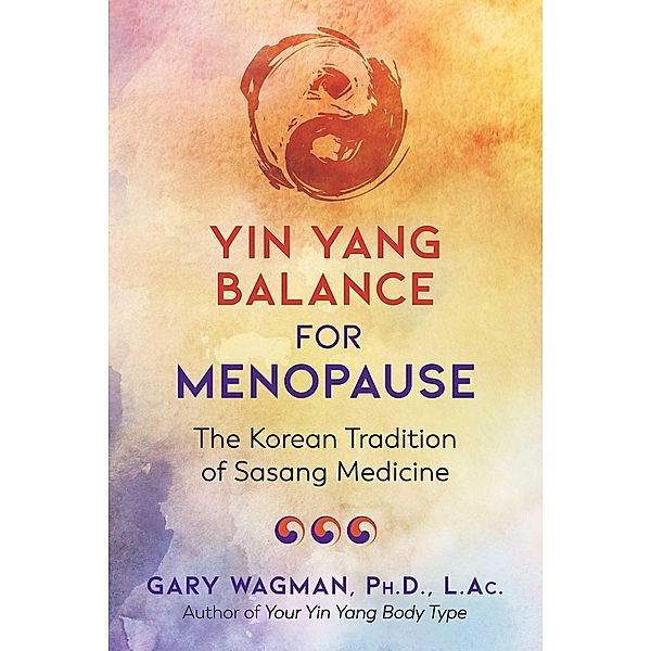 Yin Yang Balance for Menopause / Healing Arts, Gary Wagman