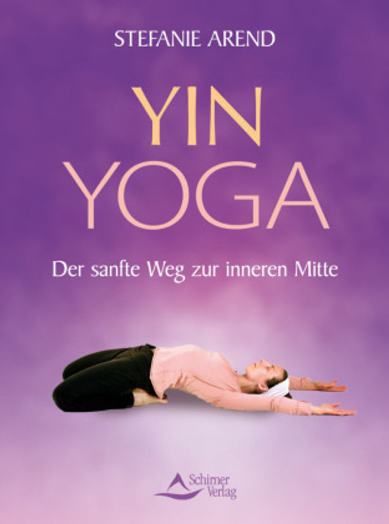 Yin Yoga Buch von Stefanie Arend versandkostenfrei bestellen - Weltbild.de