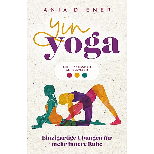 Yin Yoga, Anja Diener