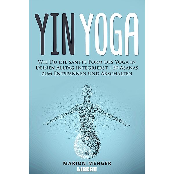 Yin Yoga, Marion Menger