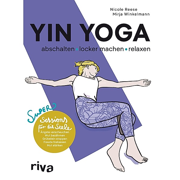 Yin Yoga - abschalten, locker machen, relaxen, Nicole Reese, Mirja Winkelmann
