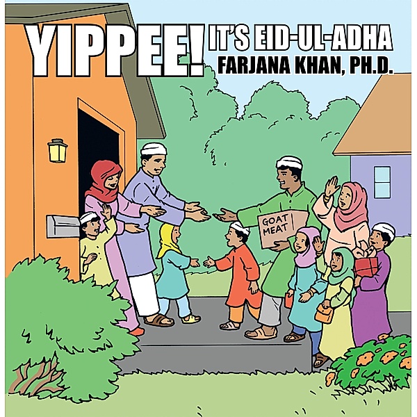 Yippee! It's Eid-Ul-Adha, Farjana Khan Ph. D.
