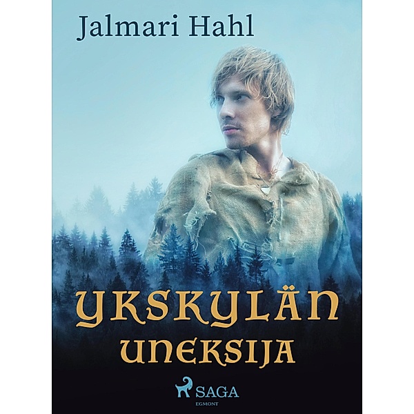 Ykskylän uneksija, Jalmari Hahl