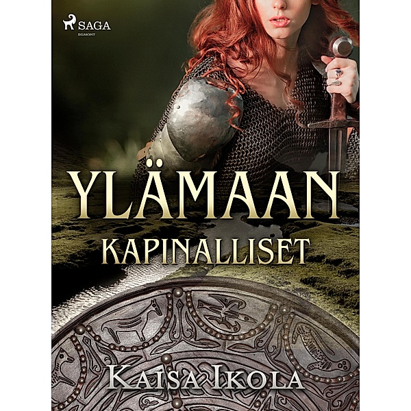 Ylämaan kapinalliset / Ylämaa Bd.3, Kaisa Ikola