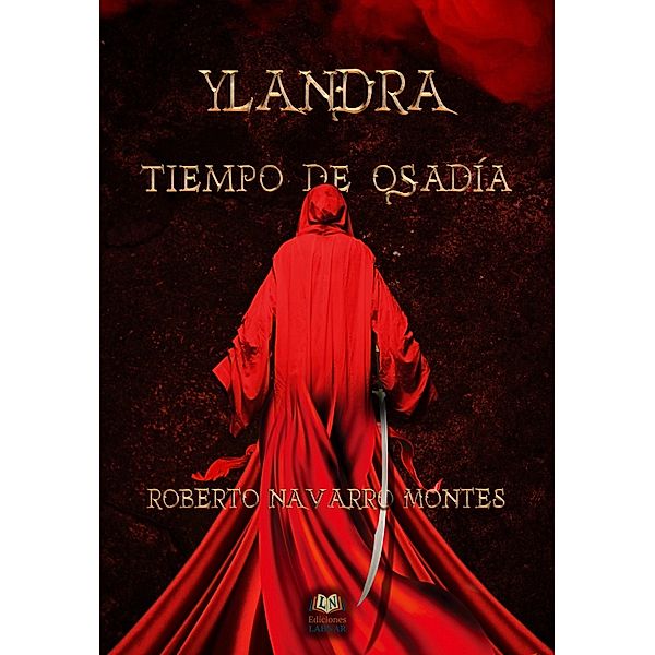 Ylandra. Tiempo de osadía, Roberto Navarro Montes